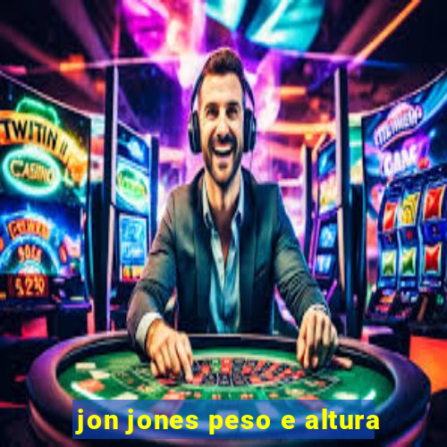 jon jones peso e altura